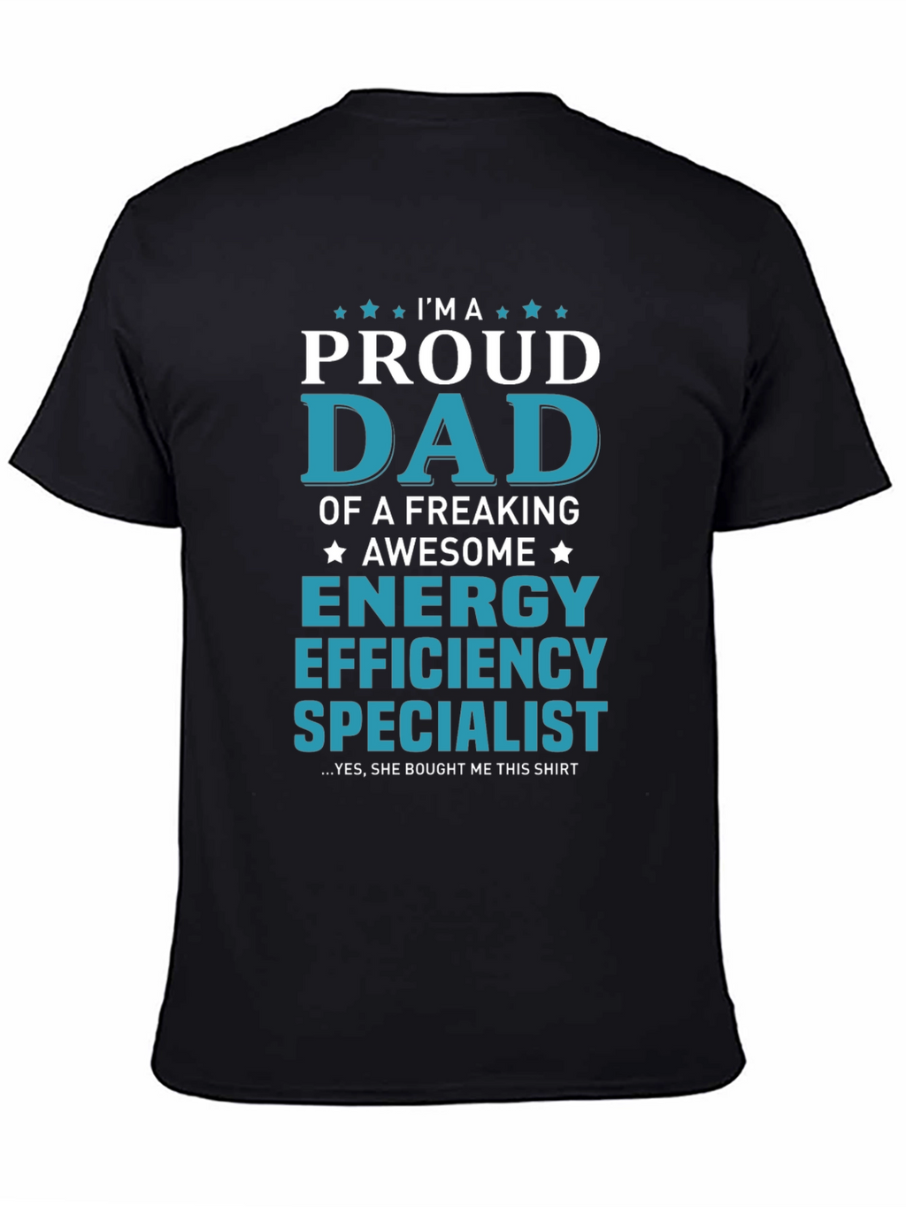Proud Dad Energy Efficiency Specialist T-Shirt