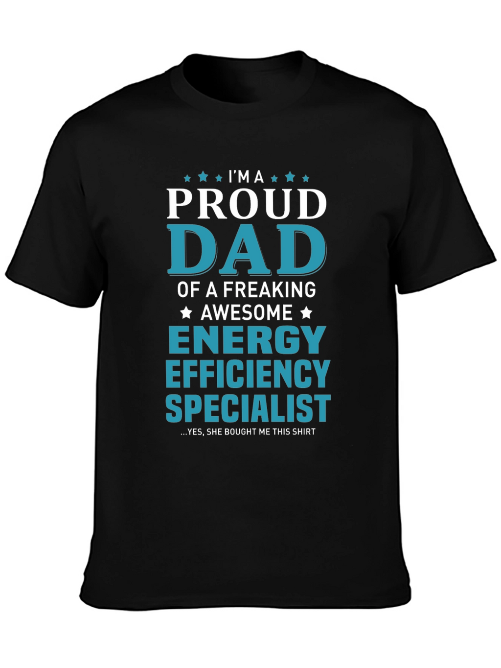 Proud Dad Energy Efficiency Specialist T-Shirt