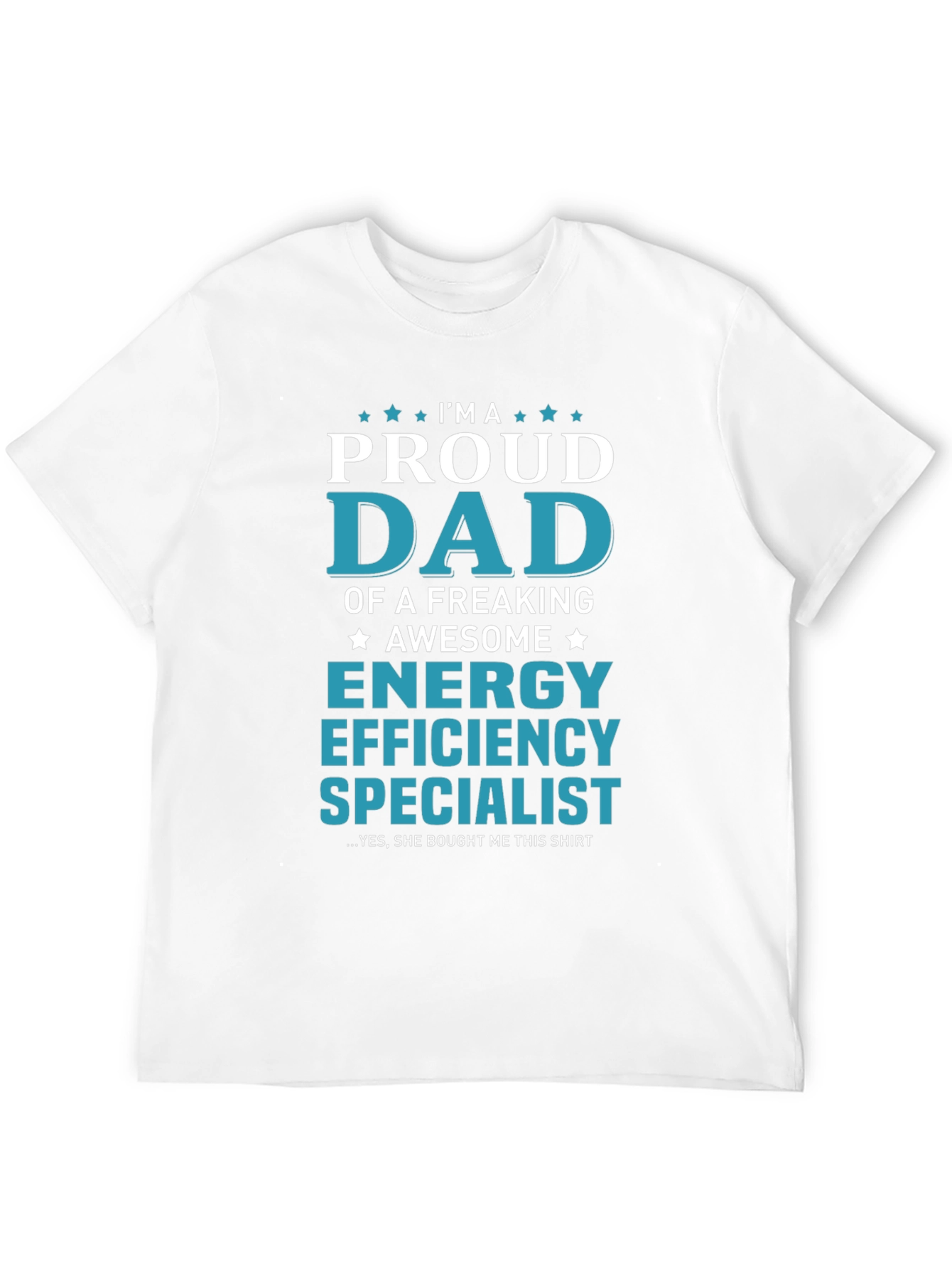 Proud Dad Energy Efficiency Specialist T-Shirt