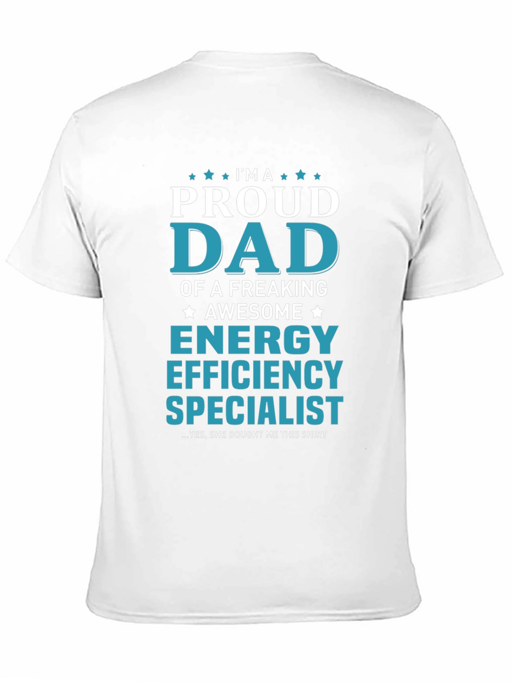 Proud Dad Energy Efficiency Specialist T-Shirt