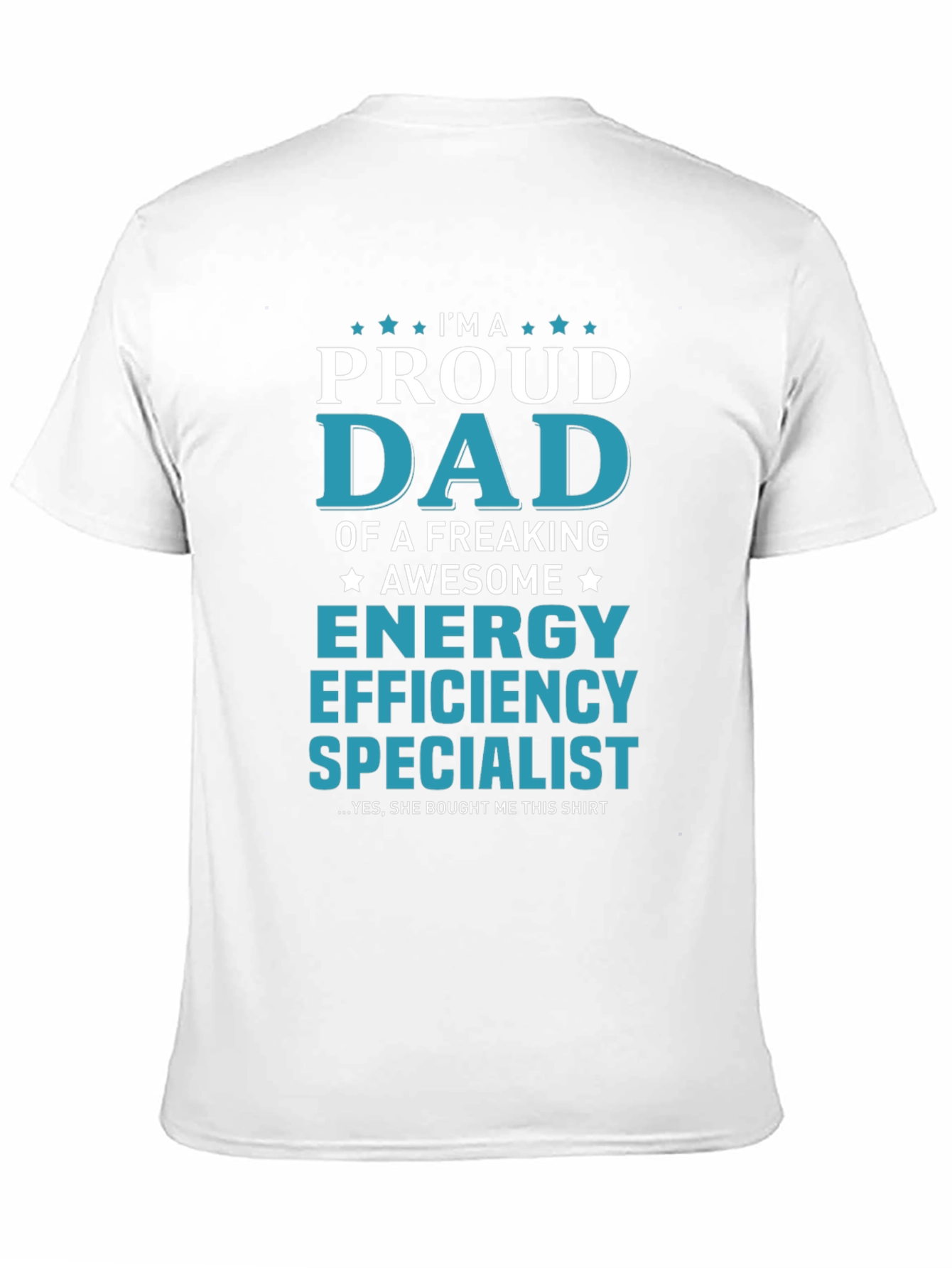 Proud Dad Energy Efficiency Specialist T-Shirt