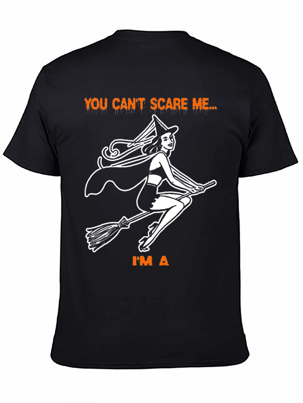 Halloween Witch T-Shirt - You Cant Scare Me