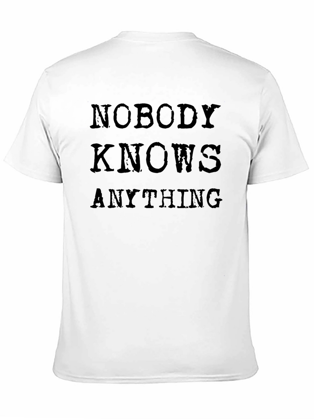 Nobody Knows Anything T-Shirt - Mens Black Graphic Tee