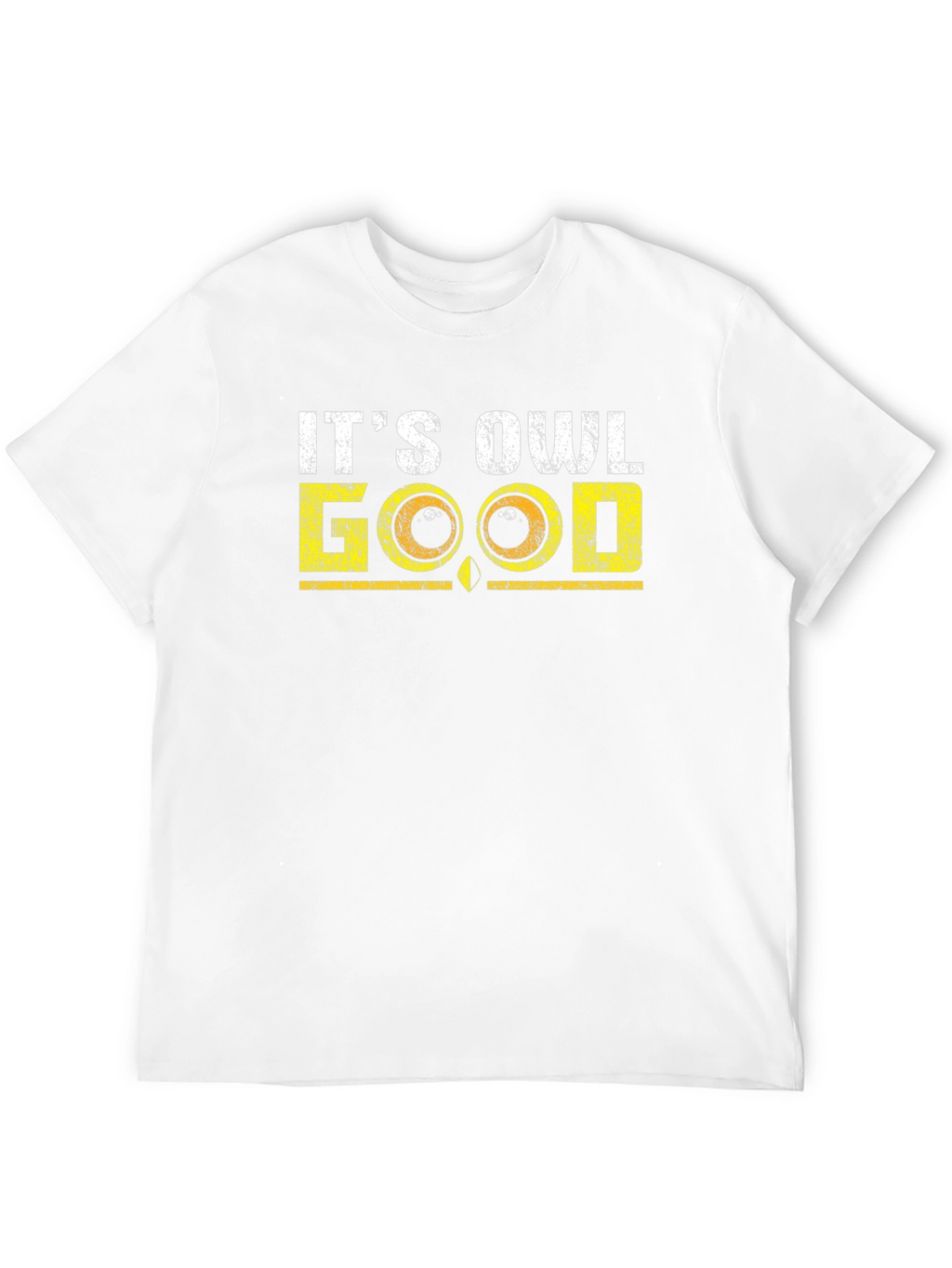 Its Owl Good T-Shirt - Funny Bird Lover Tee
