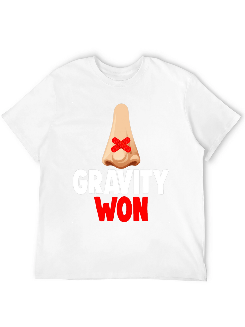 Gravity Won Funny Broken Nose T-Shirt