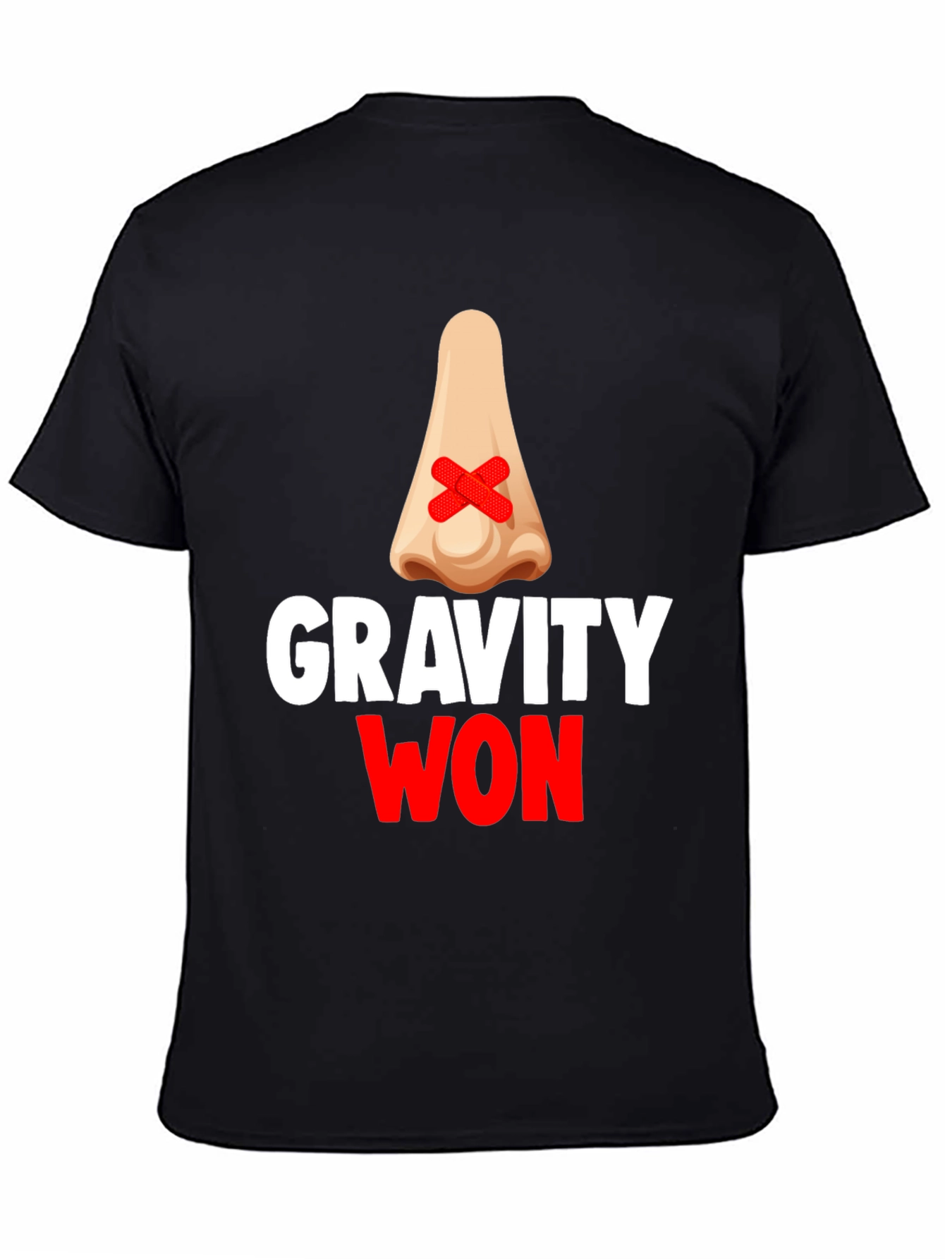 Gravity Won Funny Broken Nose T-Shirt