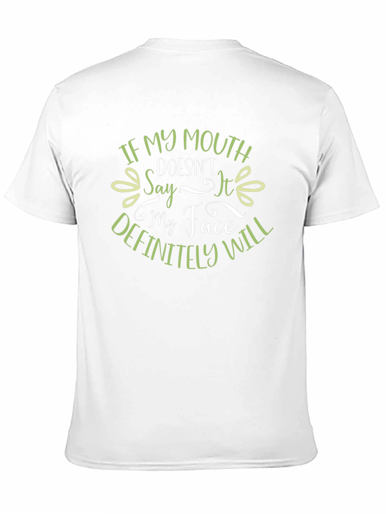 Funny Graphic T-Shirt: If My Mouth Doesnt Say It