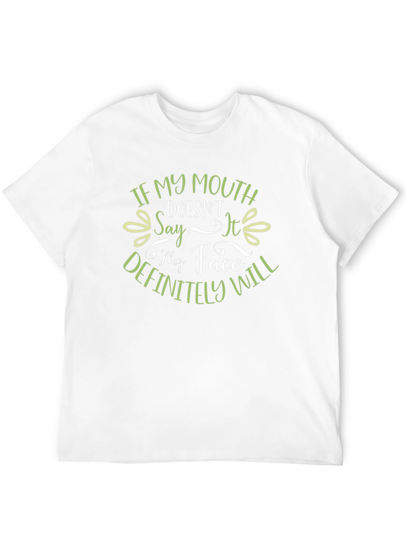 Funny Graphic T-Shirt: If My Mouth Doesnt Say It