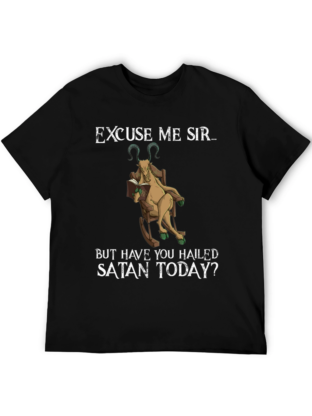 Excuse Me Sir T-Shirt - Hail Satan Goat Tee
