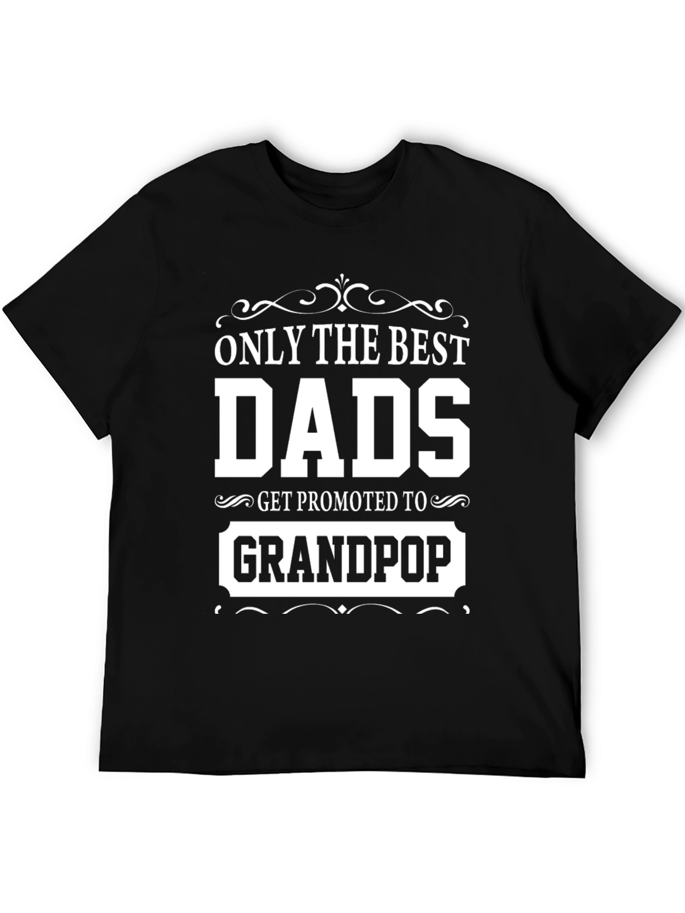 Best Dads Get Promoted to Grandpop T-Shirt