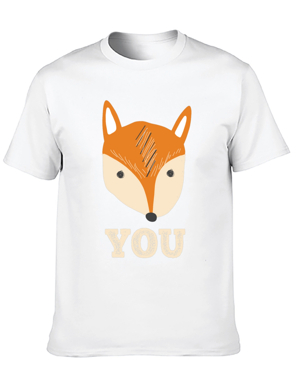 You Fox Funny Graphic T-Shirt