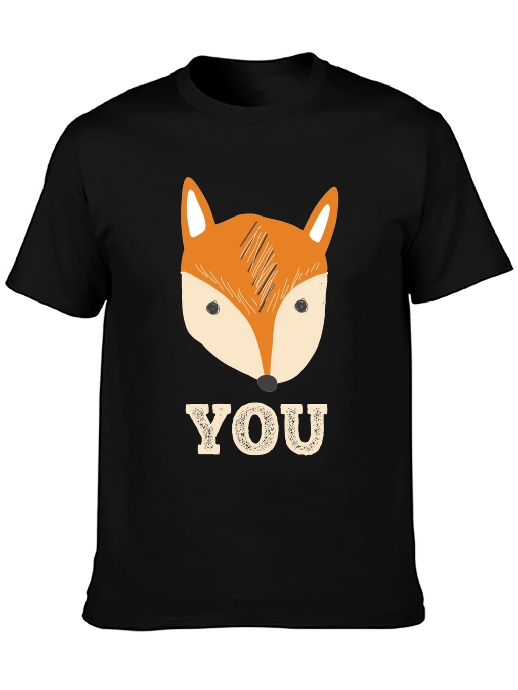 You Fox Funny Graphic T-Shirt