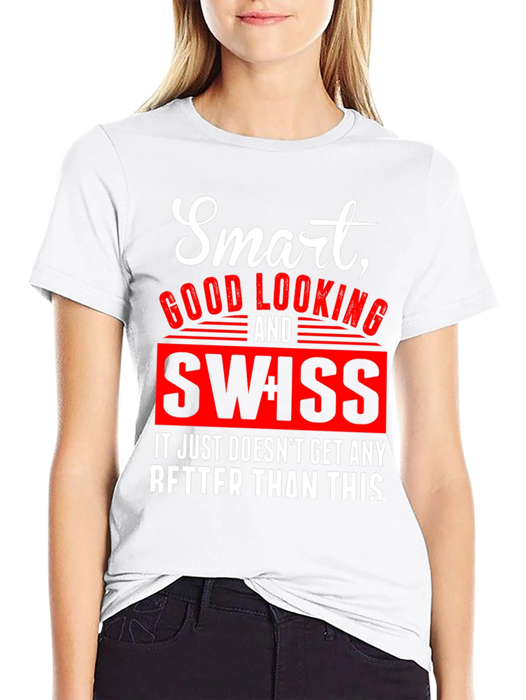 Smart Good Looking Swiss T-Shirt