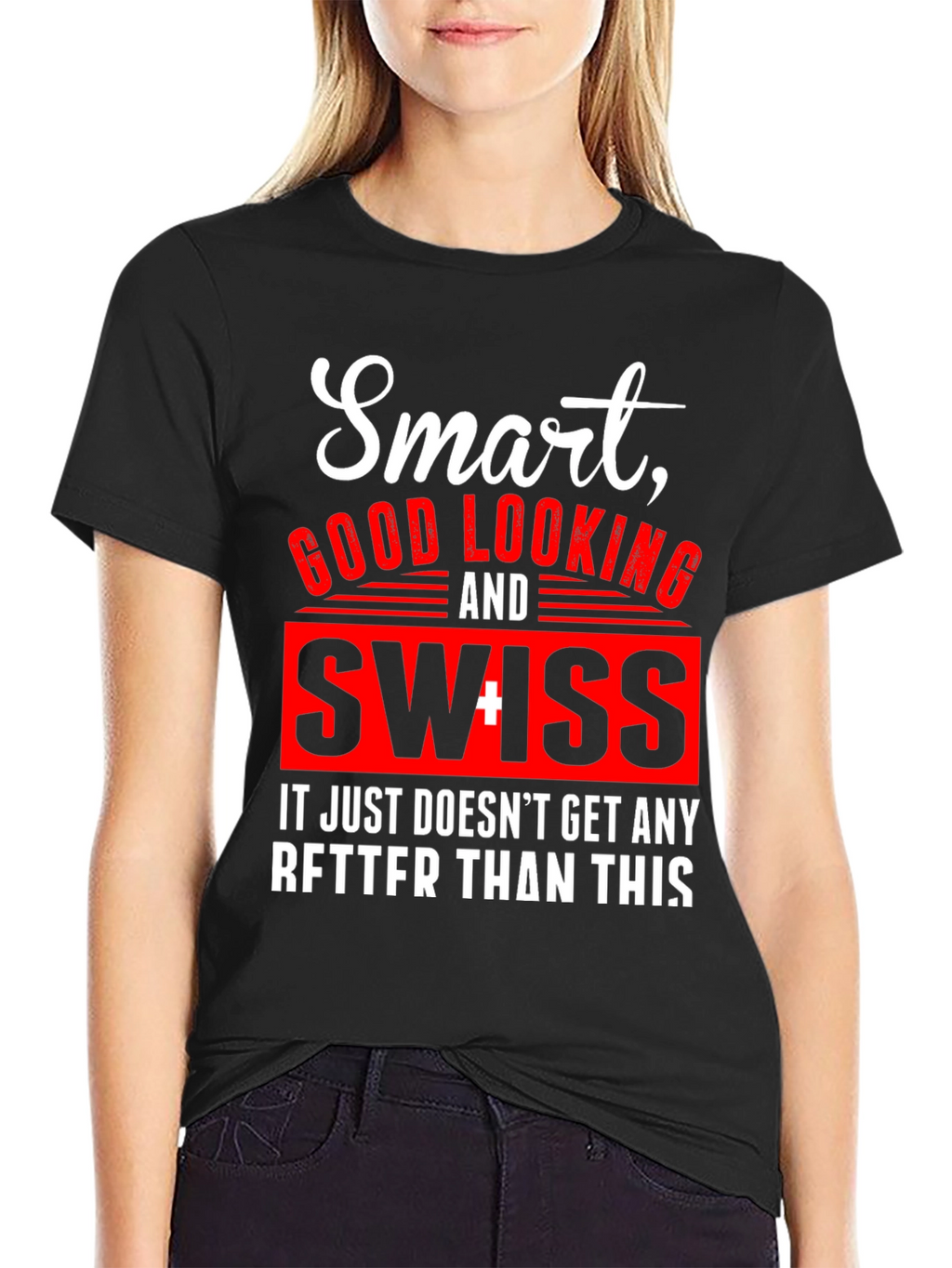 Smart Good Looking Swiss T-Shirt