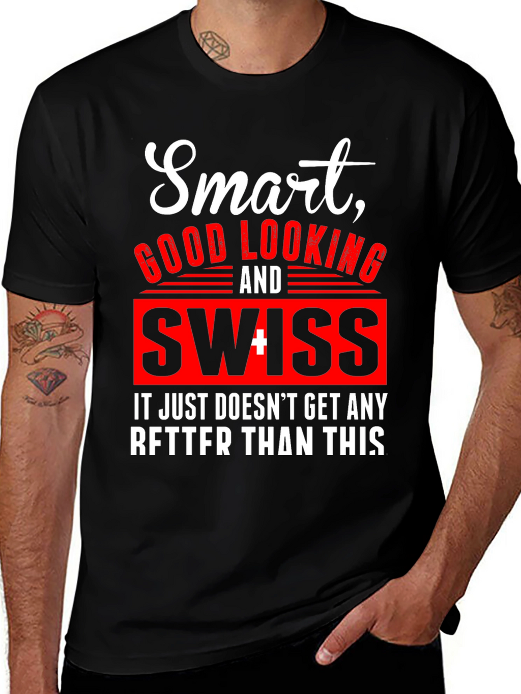 Smart Good Looking Swiss T-Shirt