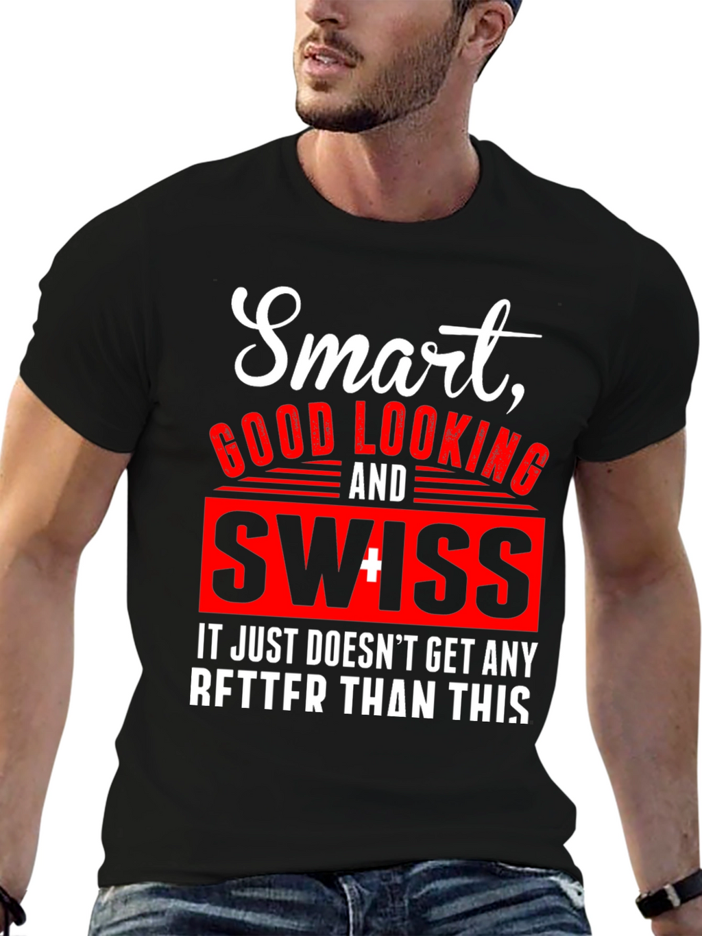 Smart Good Looking Swiss T-Shirt