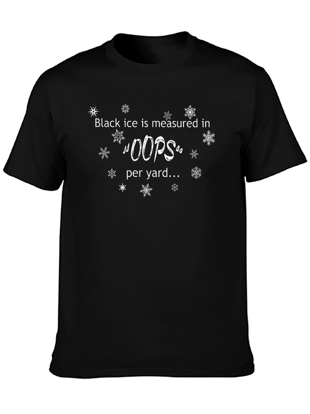 Black Ice Oops T-Shirt Winter Humor