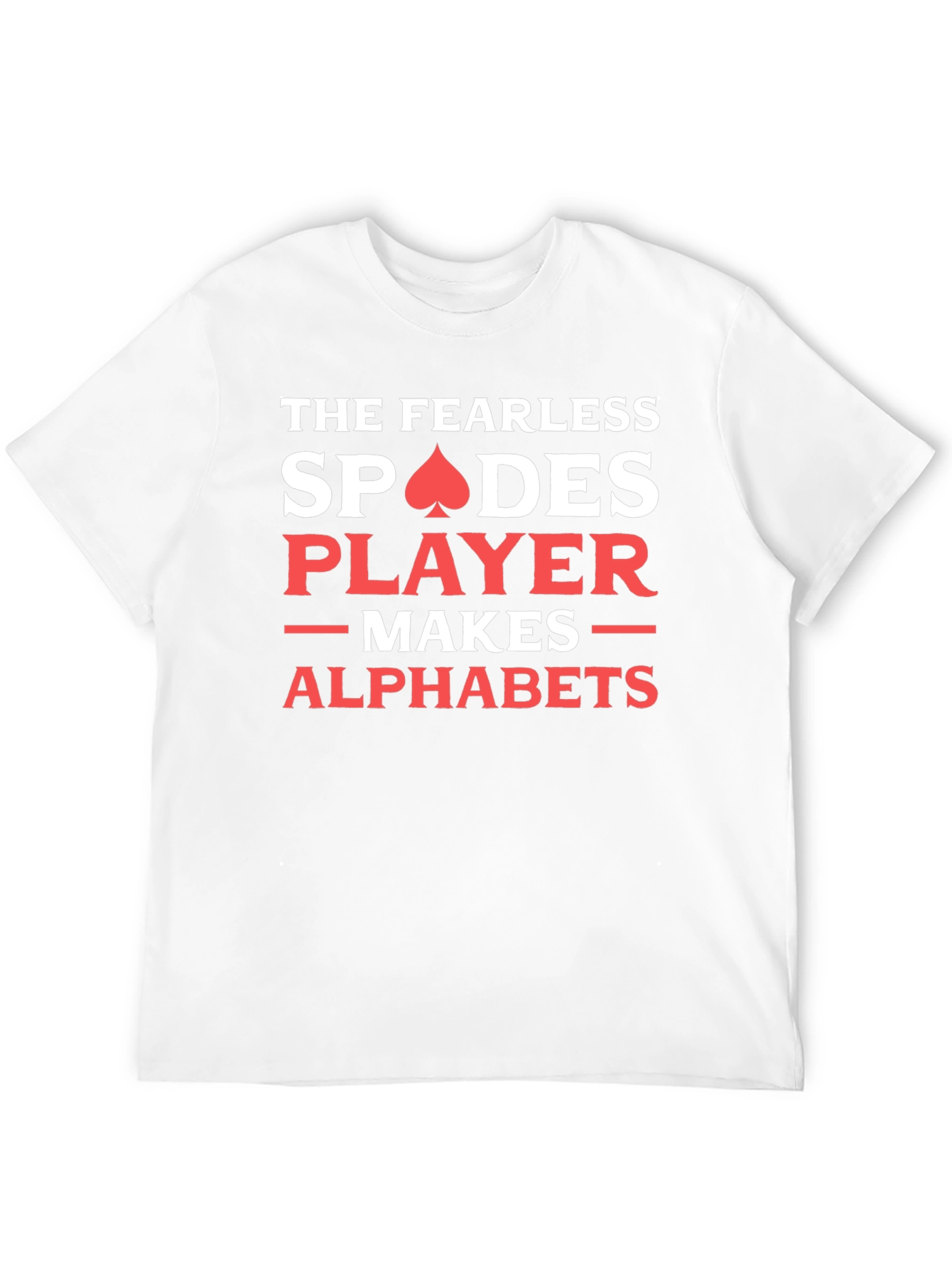 Fearless Spades Player T-Shirt - Card Game Apparel