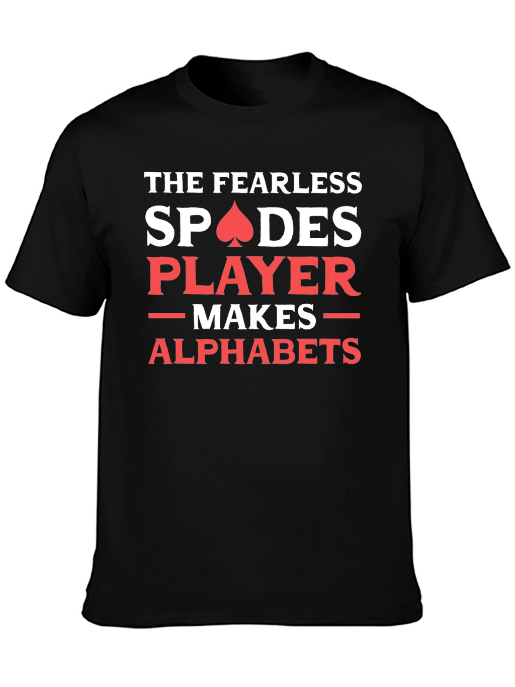 Fearless Spades Player T-Shirt - Card Game Apparel