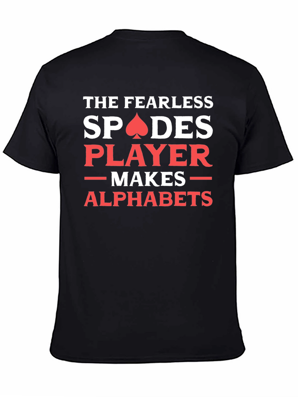 Fearless Spades Player T-Shirt - Card Game Apparel