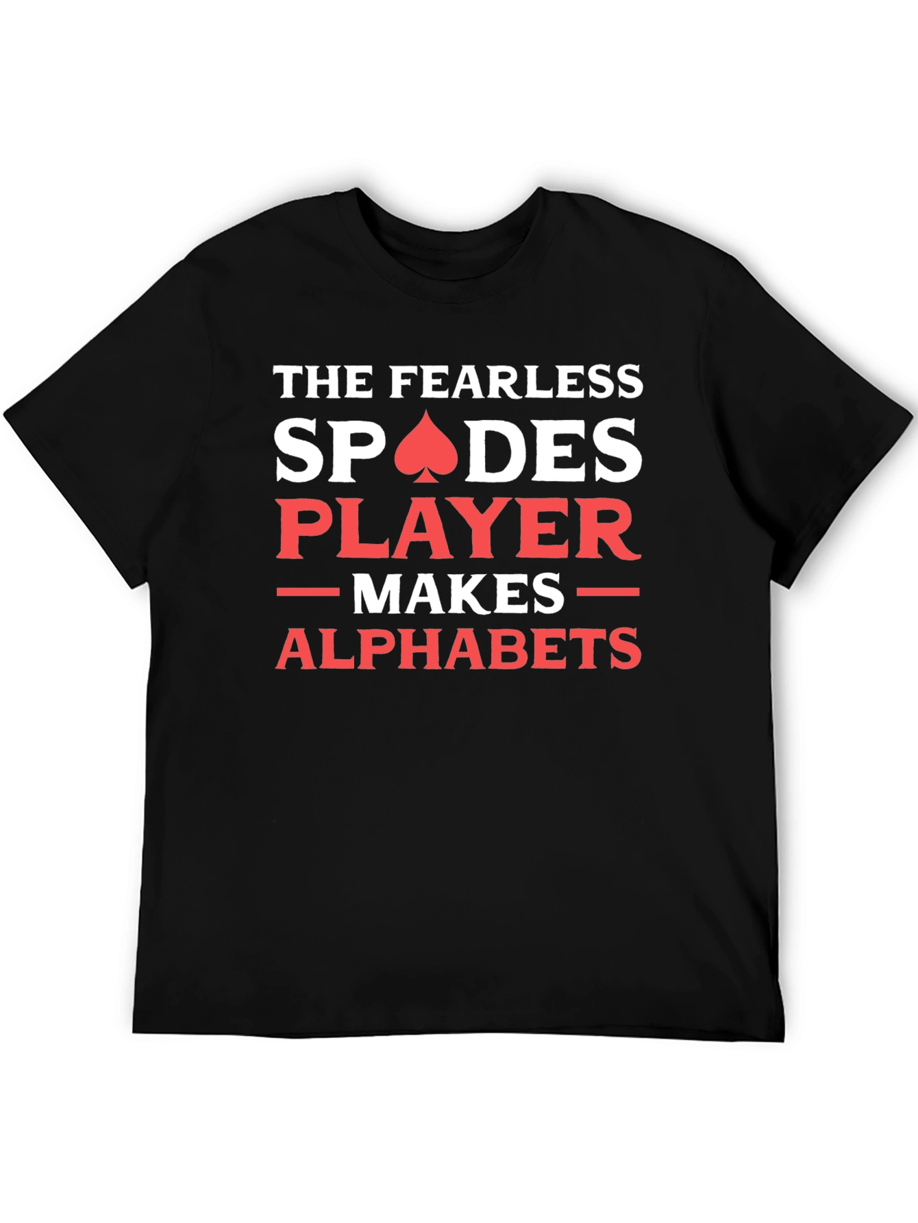 Fearless Spades Player T-Shirt - Card Game Apparel