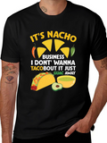 Its Nacho Business Funny Foodie T-Shirt