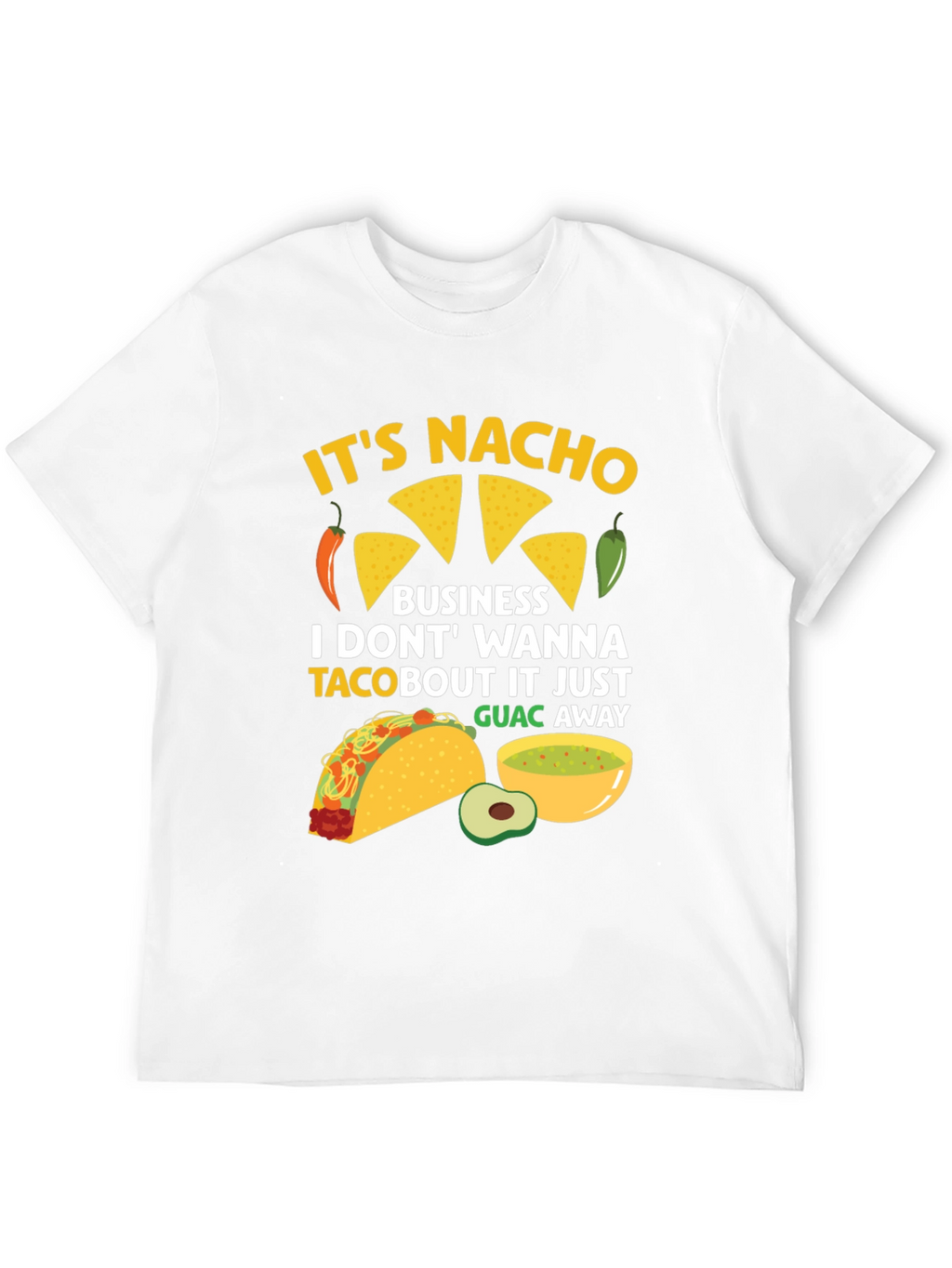 Its Nacho Business Funny Foodie T-Shirt