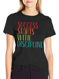 Success Starts With Discipline T-Shirt