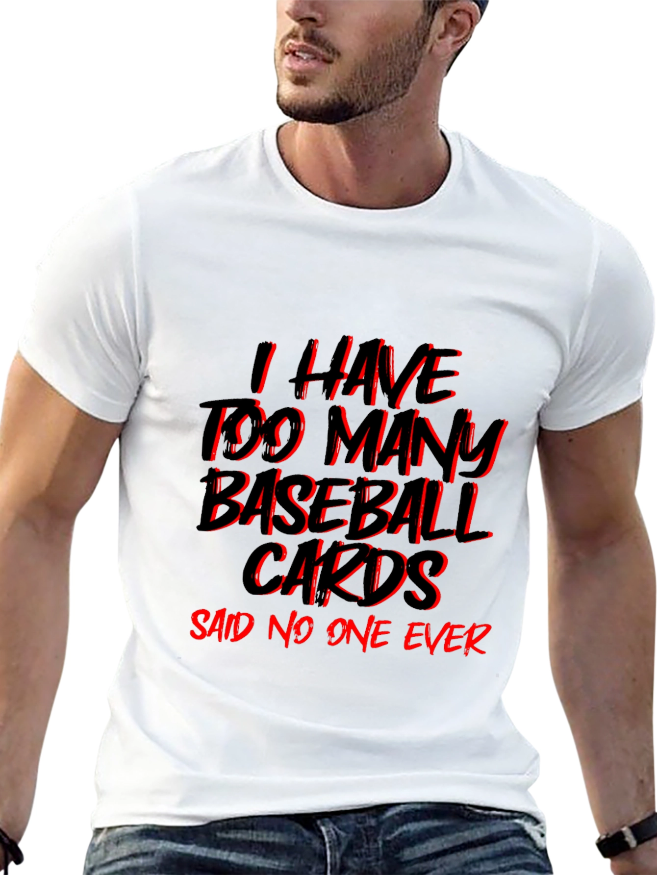 Baseball Card T-Shirt - Too Many? Never!