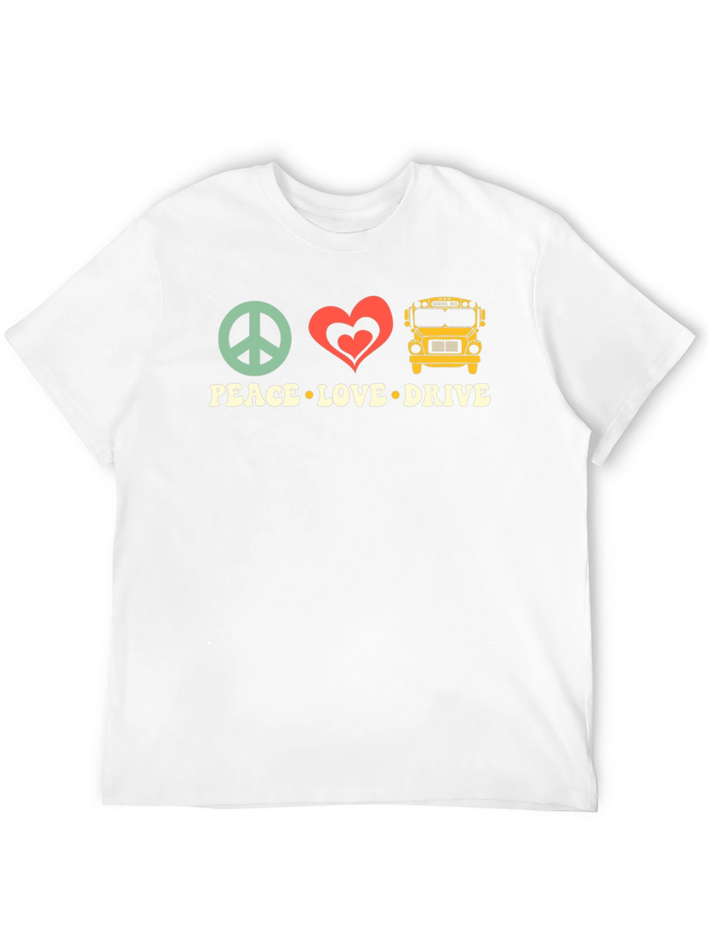 Peace Love Drive T-Shirt - School Bus Driver Apparel