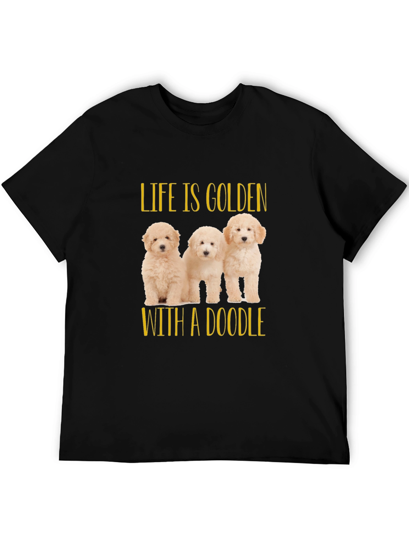 Life is Golden with a Doodle Black T-Shirt