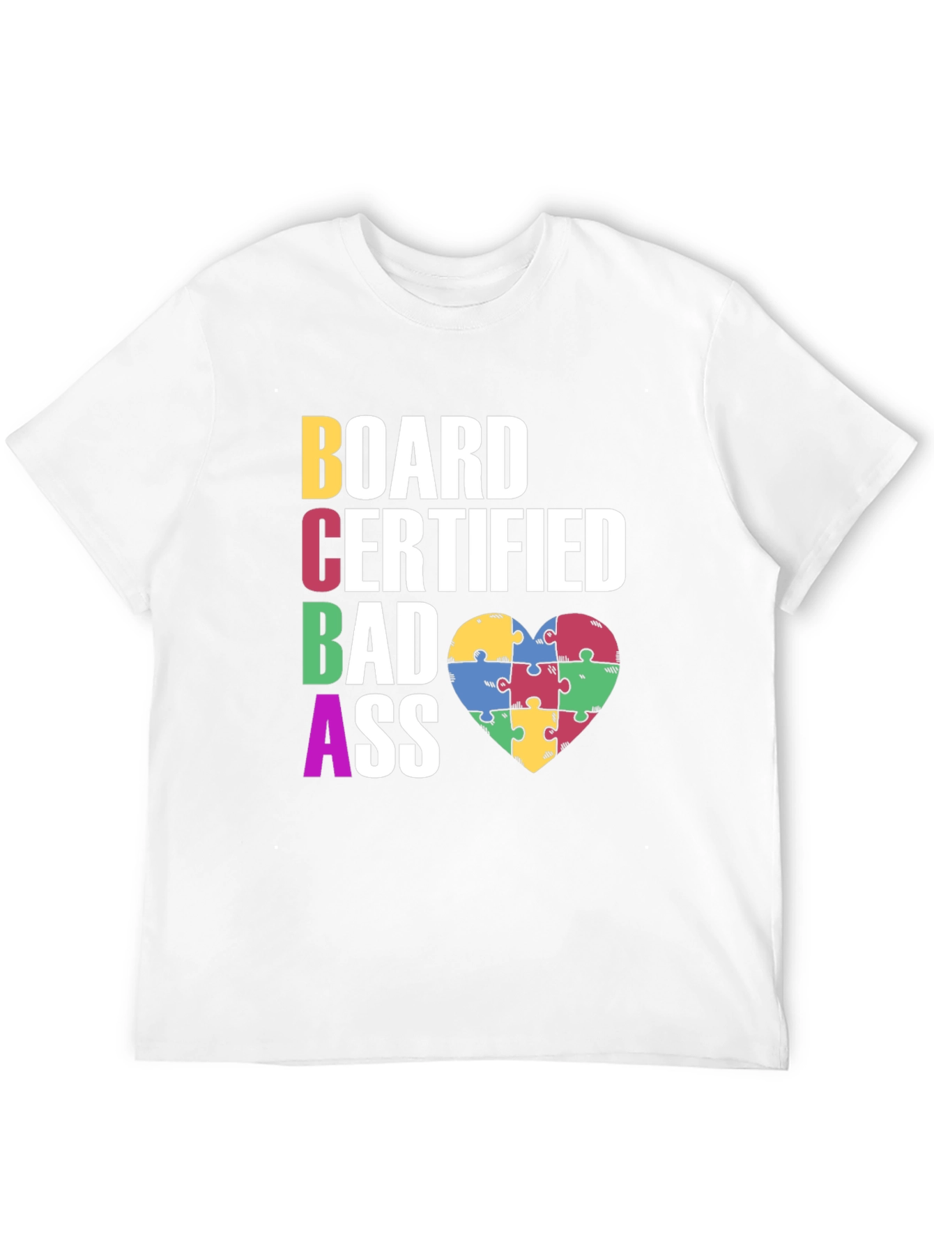 BCBA Bad Ass Autism Puzzle Heart T-Shirt