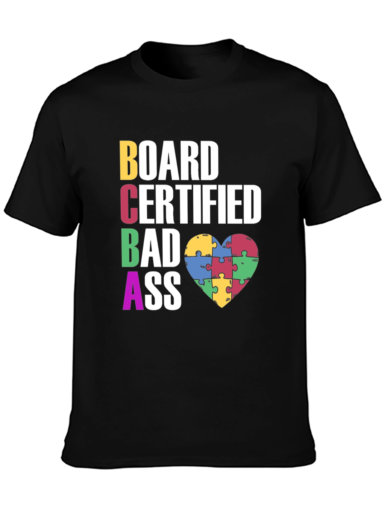 BCBA Bad Ass Autism Puzzle Heart T-Shirt