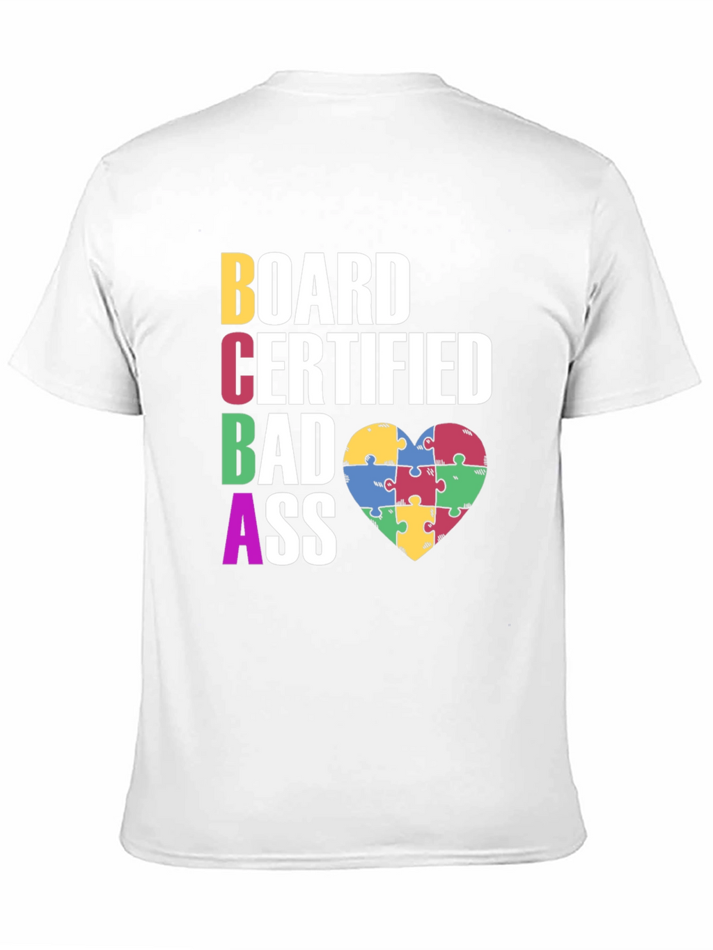 BCBA Bad Ass Autism Puzzle Heart T-Shirt