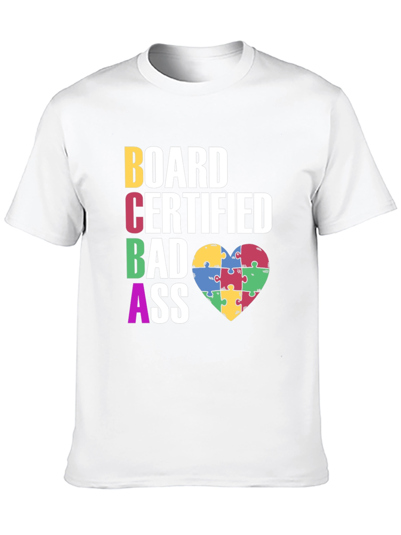 BCBA Bad Ass Autism Puzzle Heart T-Shirt