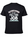 Daydreaming is My Full-Time Job Graphic Tee
