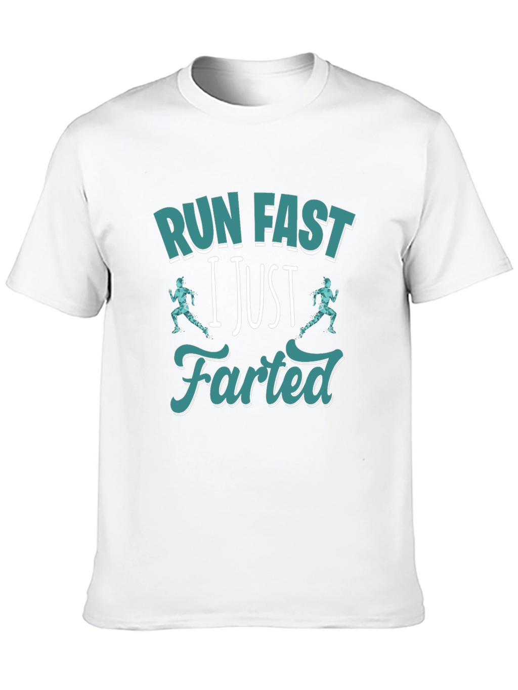 Run Fast I Just Farted T-Shirt Funny Gym Tee