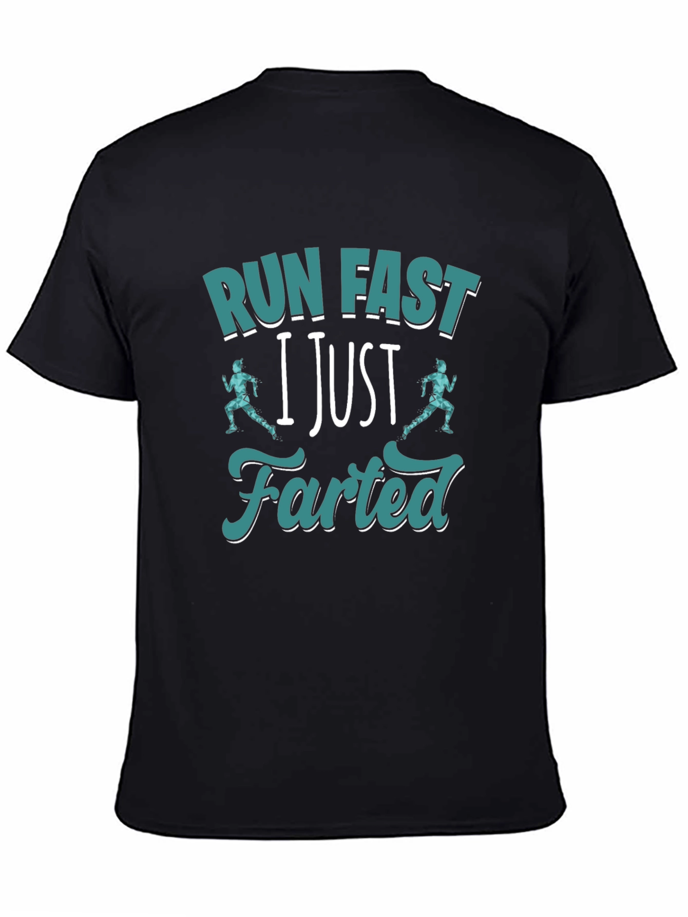 Run Fast I Just Farted T-Shirt Funny Gym Tee