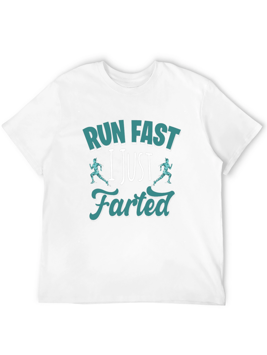Run Fast I Just Farted T-Shirt Funny Gym Tee