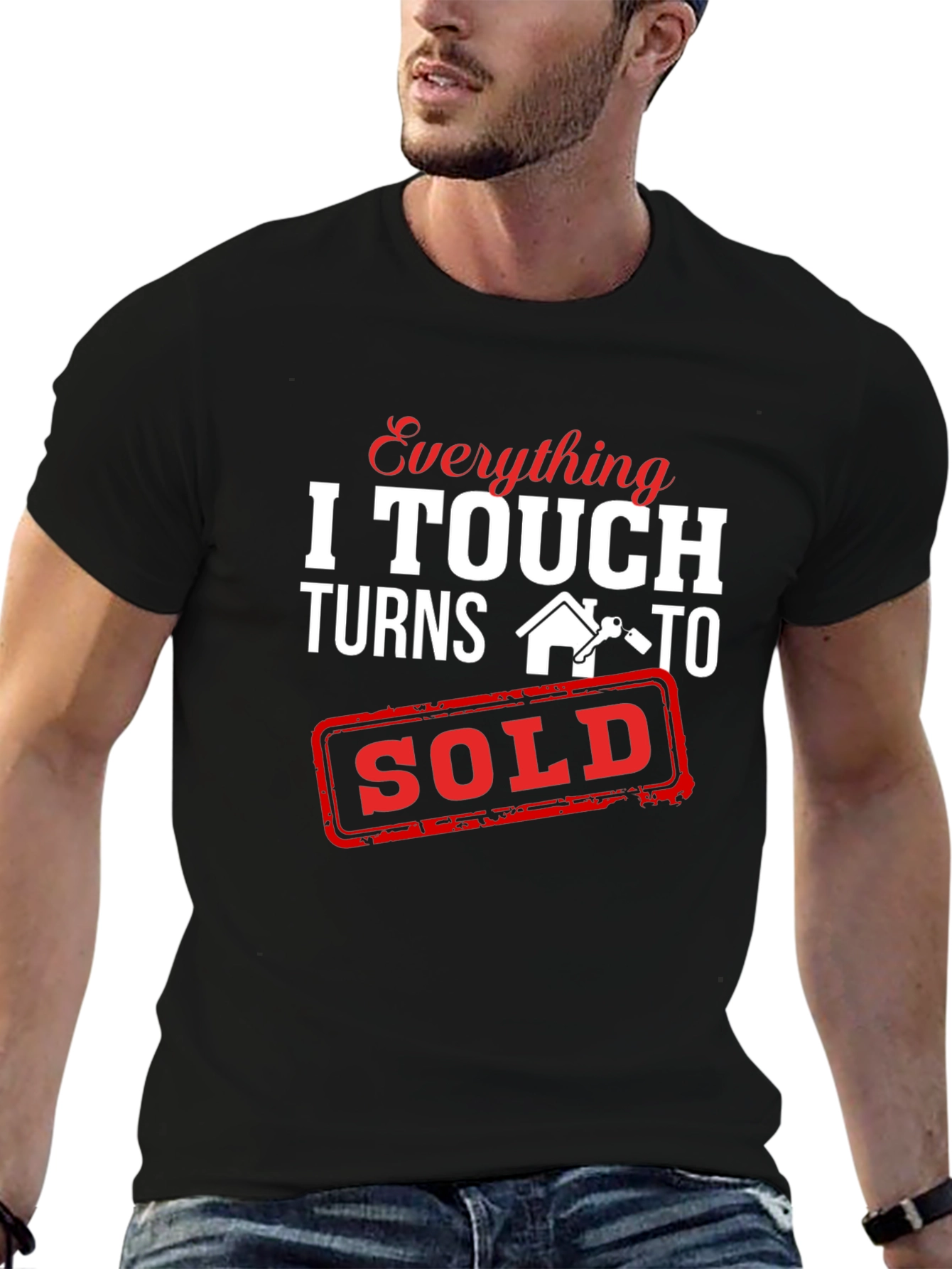 Everything I Touch Turns To Sold T-Shirt