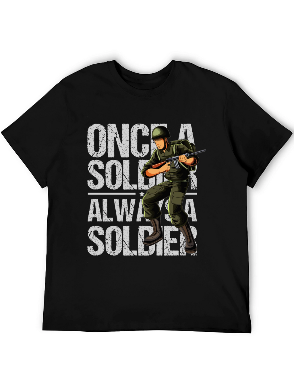 Once a Soldier Always a Soldier Graphic T-Shirt
