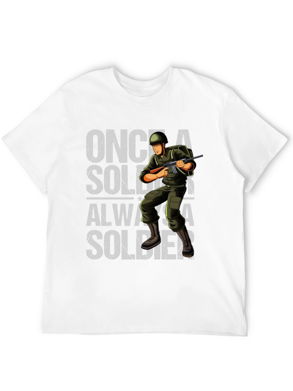 Once a Soldier Always a Soldier Graphic T-Shirt