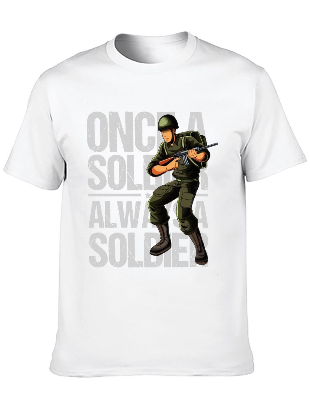 Once a Soldier Always a Soldier Graphic T-Shirt