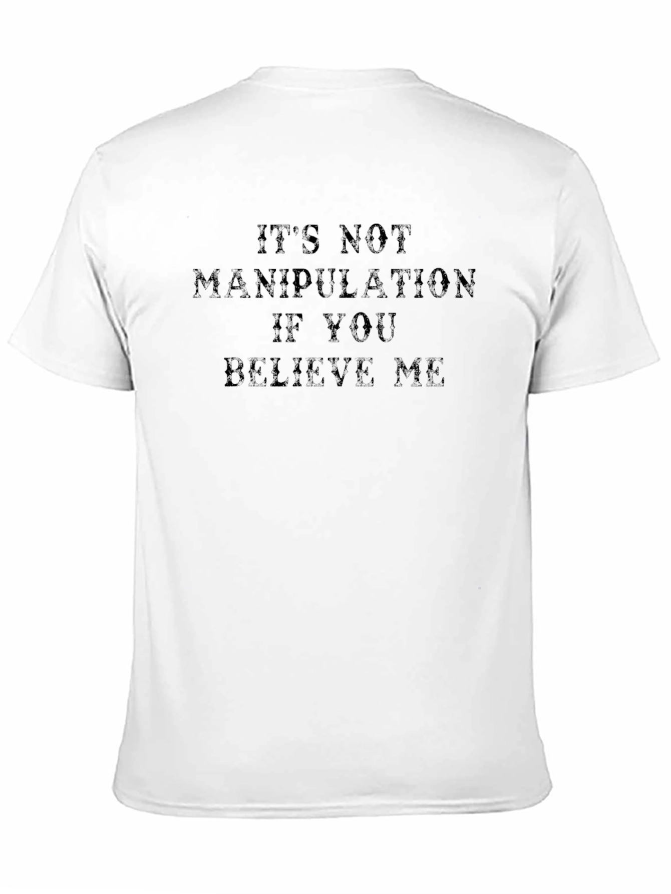 Funny Graphic T-Shirt: Its Not Manipulation