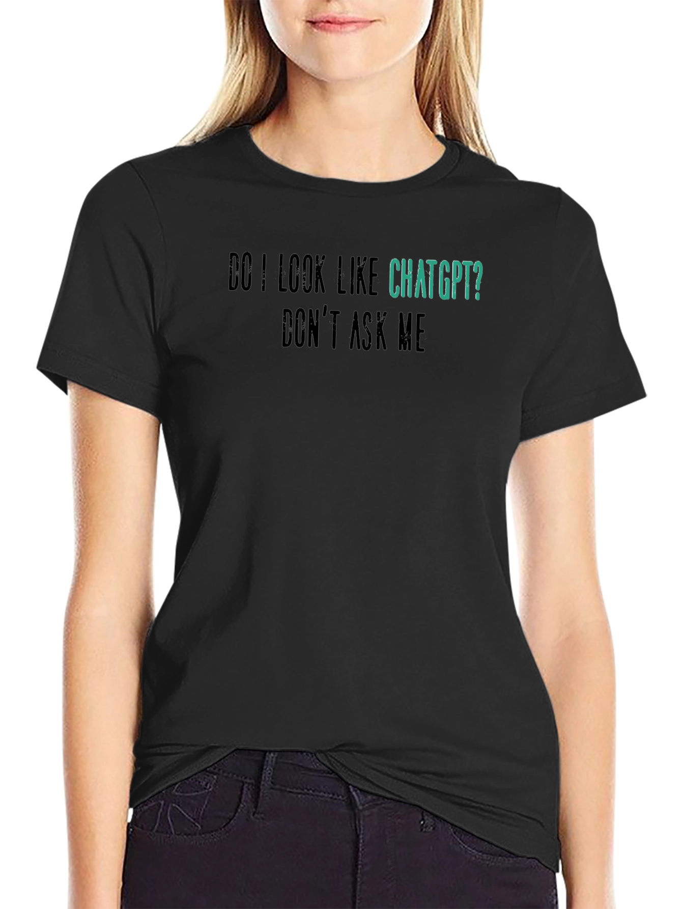 ChatGPT Funny Graphic Tee - Dont Ask Me