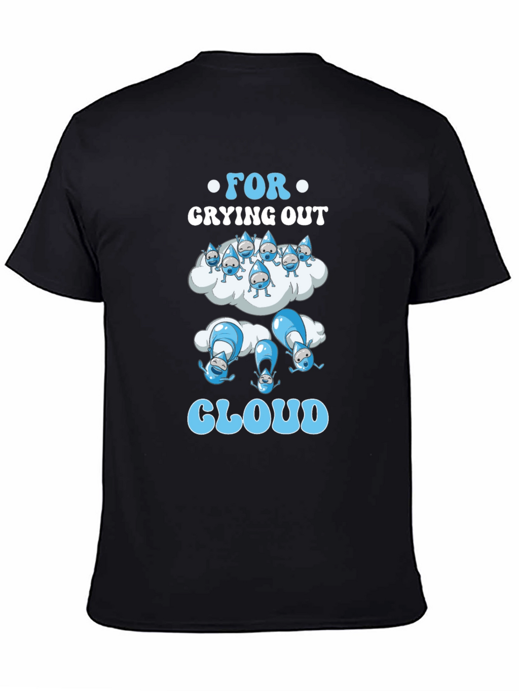 Funny For Crying Out Cloud Black T-Shirt