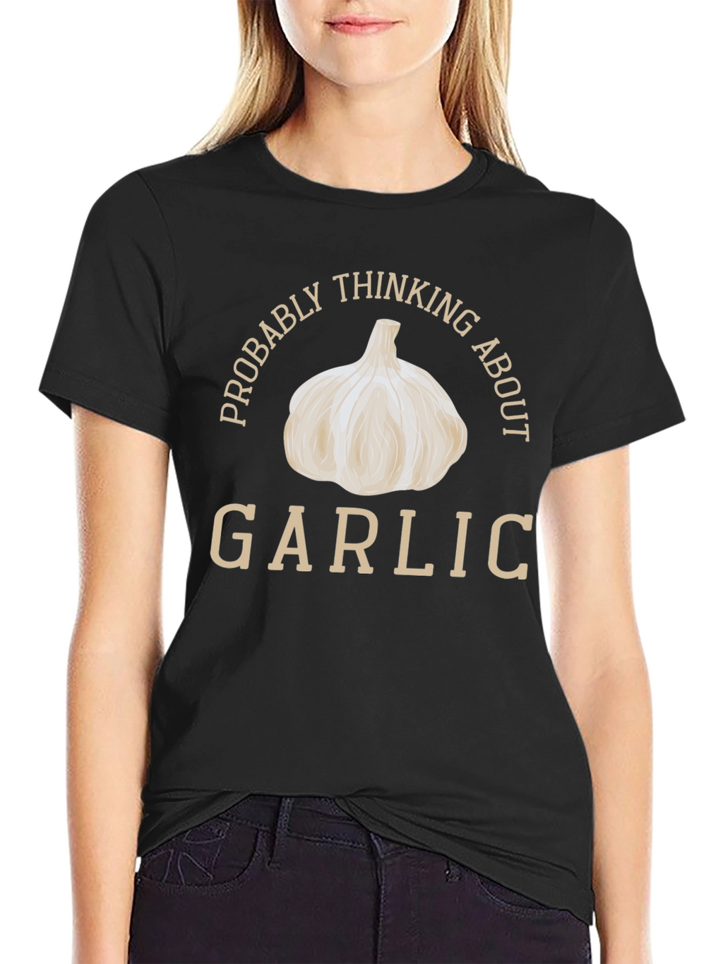 Garlic Lover T-Shirt: Probably Thinking About Garlic