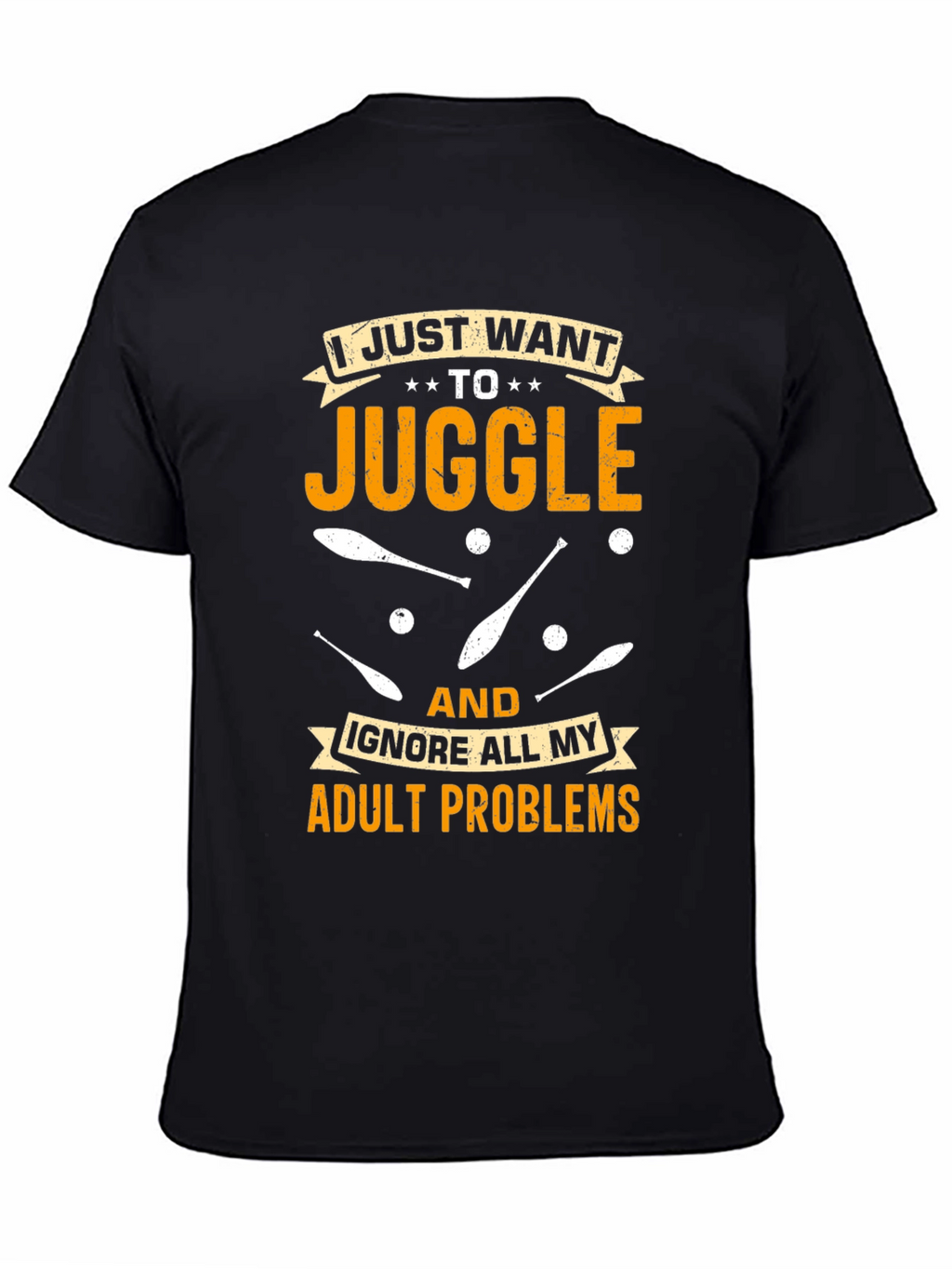 Juggling Adult Problems T-Shirt: Fun & Comfortable