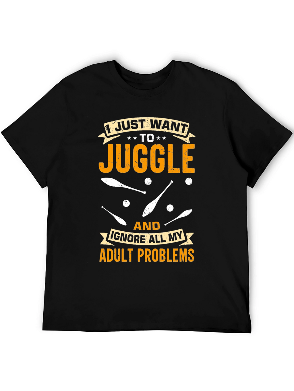 Juggling Adult Problems T-Shirt: Fun & Comfortable