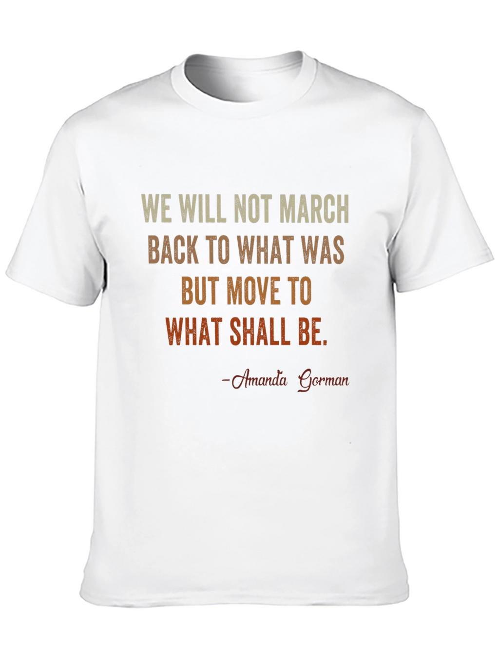 Amanda Gorman Quote T-Shirt - Inspirational Tee
